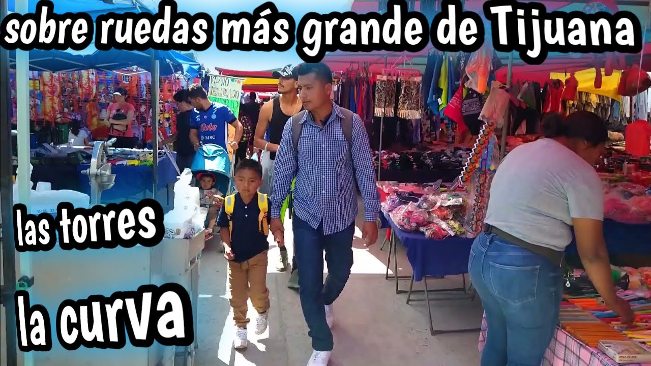 Sobre ruedas más grande de Tijuana / tianguis la curva las Torres en Tijuana B.C. / isa Alejo
