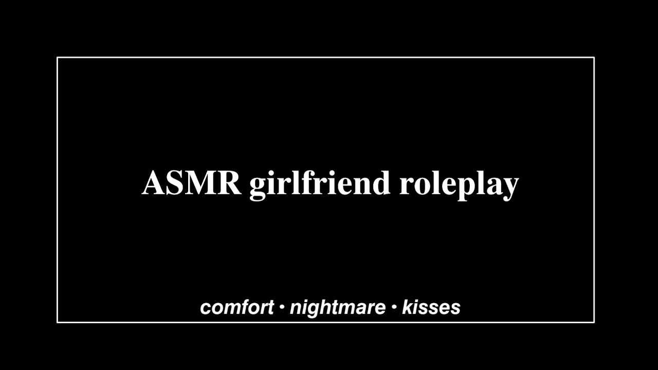 ASMR girlfriend comforts you after a nightmare [breathing] [it's okay] [kisses] [comfort]
