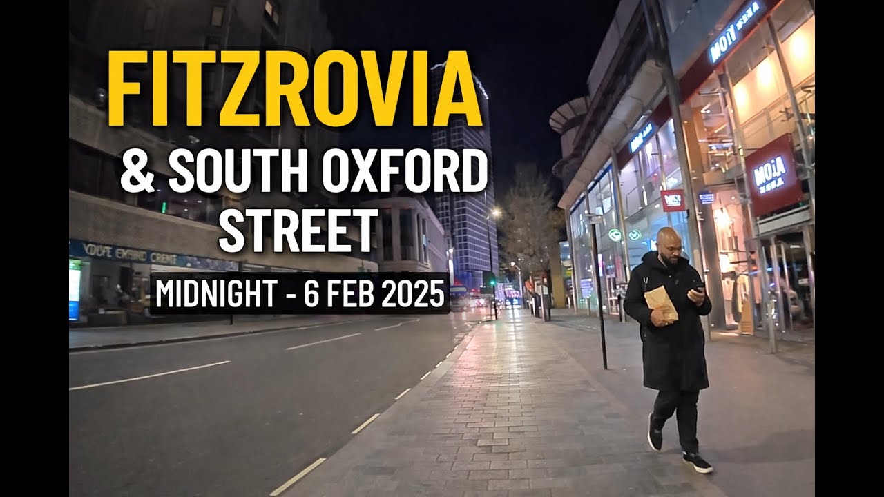 Fitzrovia and East Oxford Street Midnight 6 Feb 2025