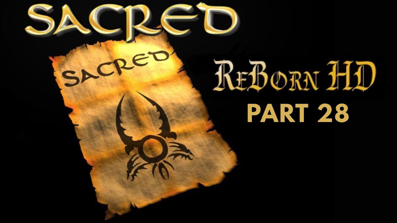 Sacred ReBorn - Ancaria Campaign - Difficulty [PLATINUM] - Part 28 - No Commentary