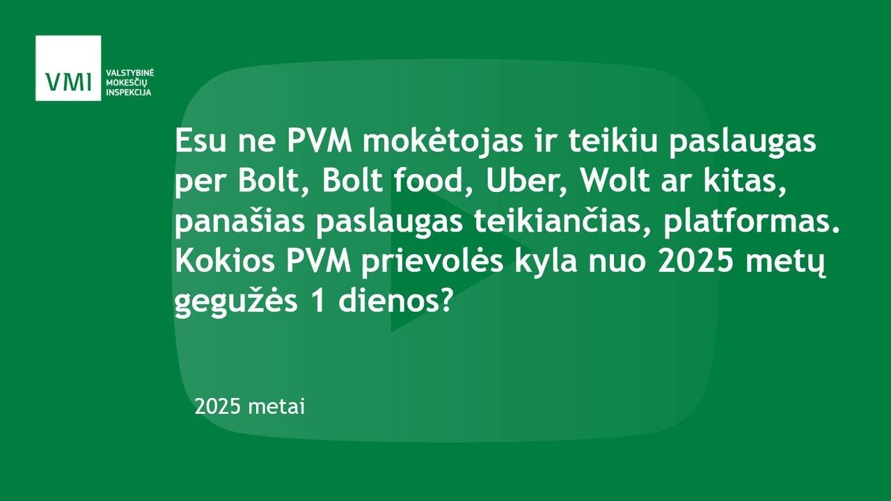 Ne PVM mokėtojų PVM prievolė nuo 2025-05-01, teikiant paslaugas per Bolt, Uber, Wolt, kt. platformas