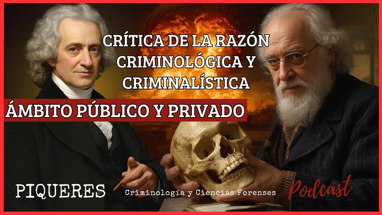 Crítica de la razón criminológica. LA CRIMINOLOGÍA Y CRIMINALÍSTICA en el ámbito PÚBLICO y PRIVADO