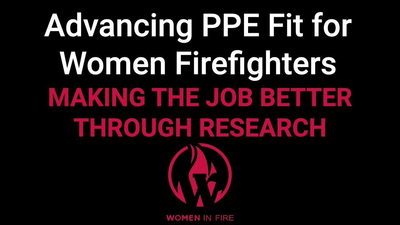 Women in Fire PPE Research: Dr. Meredith McQuerry & Dr. Cassandra Kwon on Female Firefighter Gear