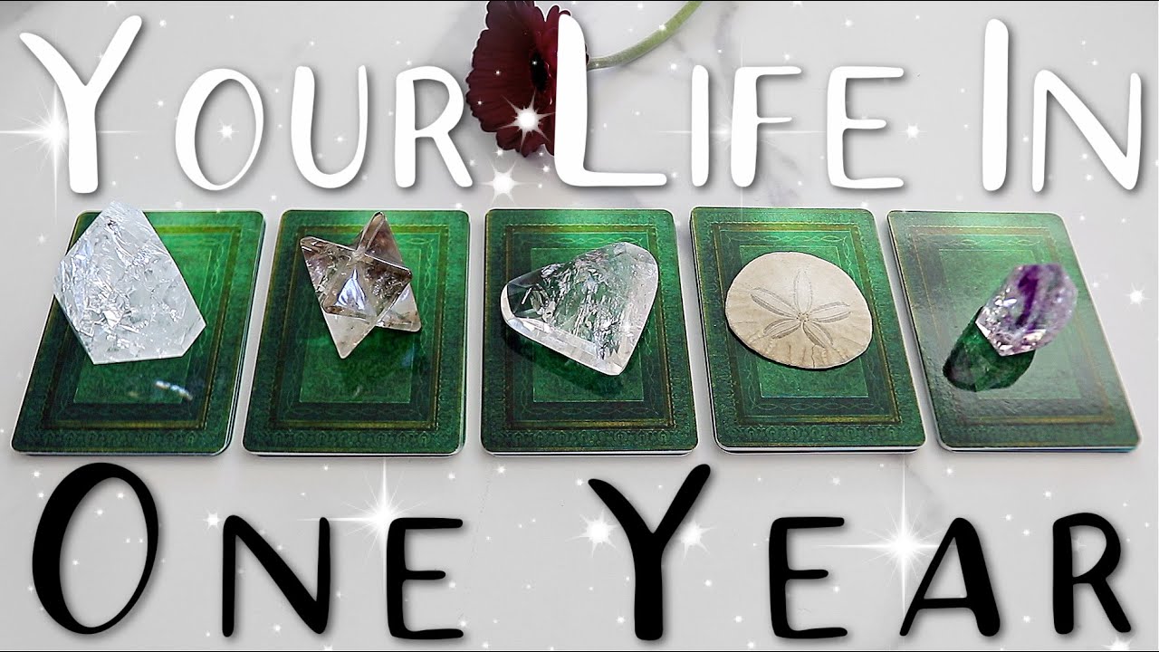 Your Life One Year From Now... (PICK A CARD)