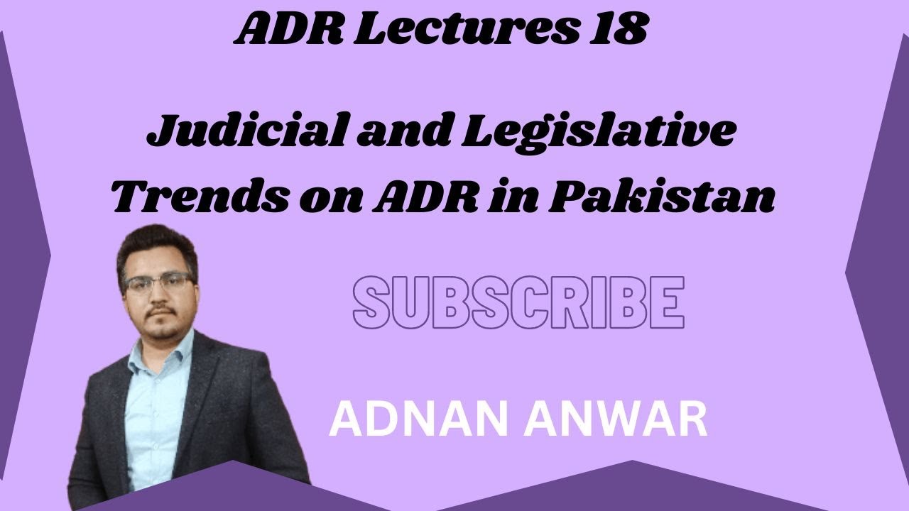Judicial and Legislative Trends on ADR in Pakistan: #adr #llb2 #punjab_university #law_lectures #bzu