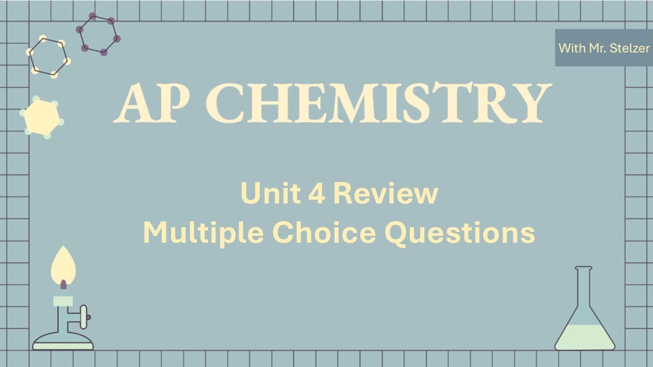 AP Chem Exam 4 Review Multiple Choice
