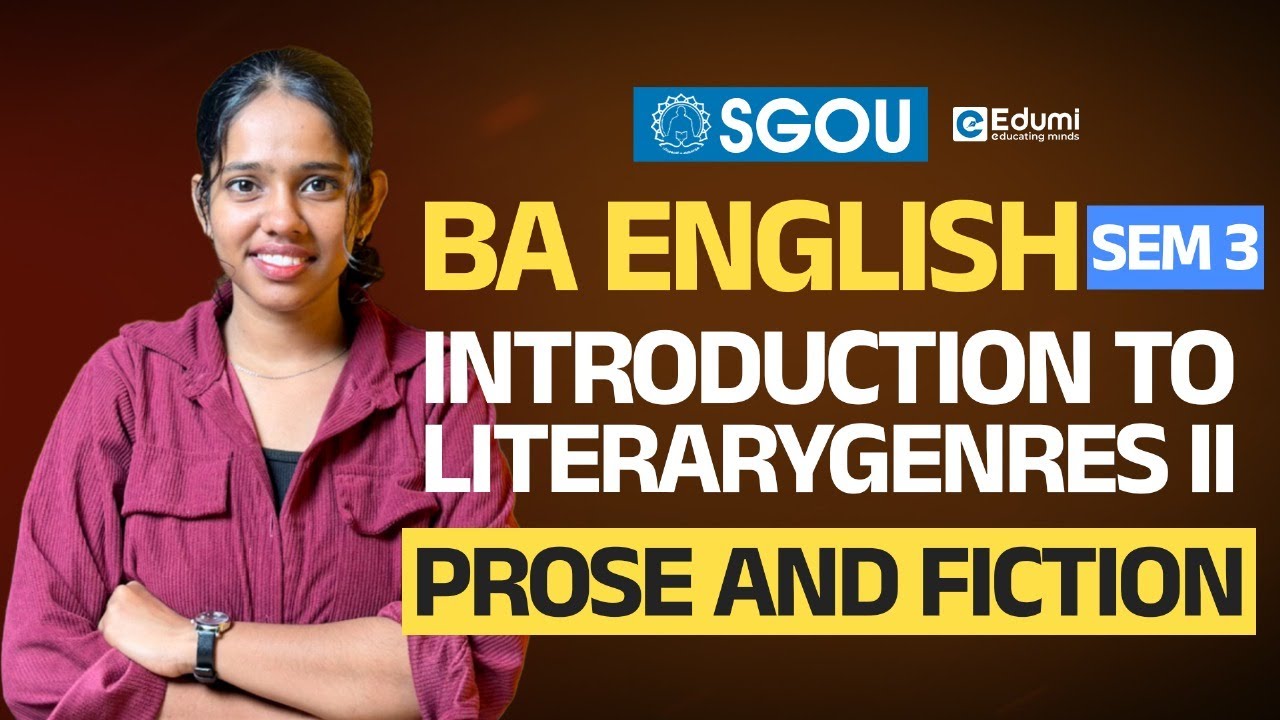SGOU |BA ENGLISH |SEM 3|Introduction to LiteraryGenres II: Prose and Fiction|Edumi Degree #sgou