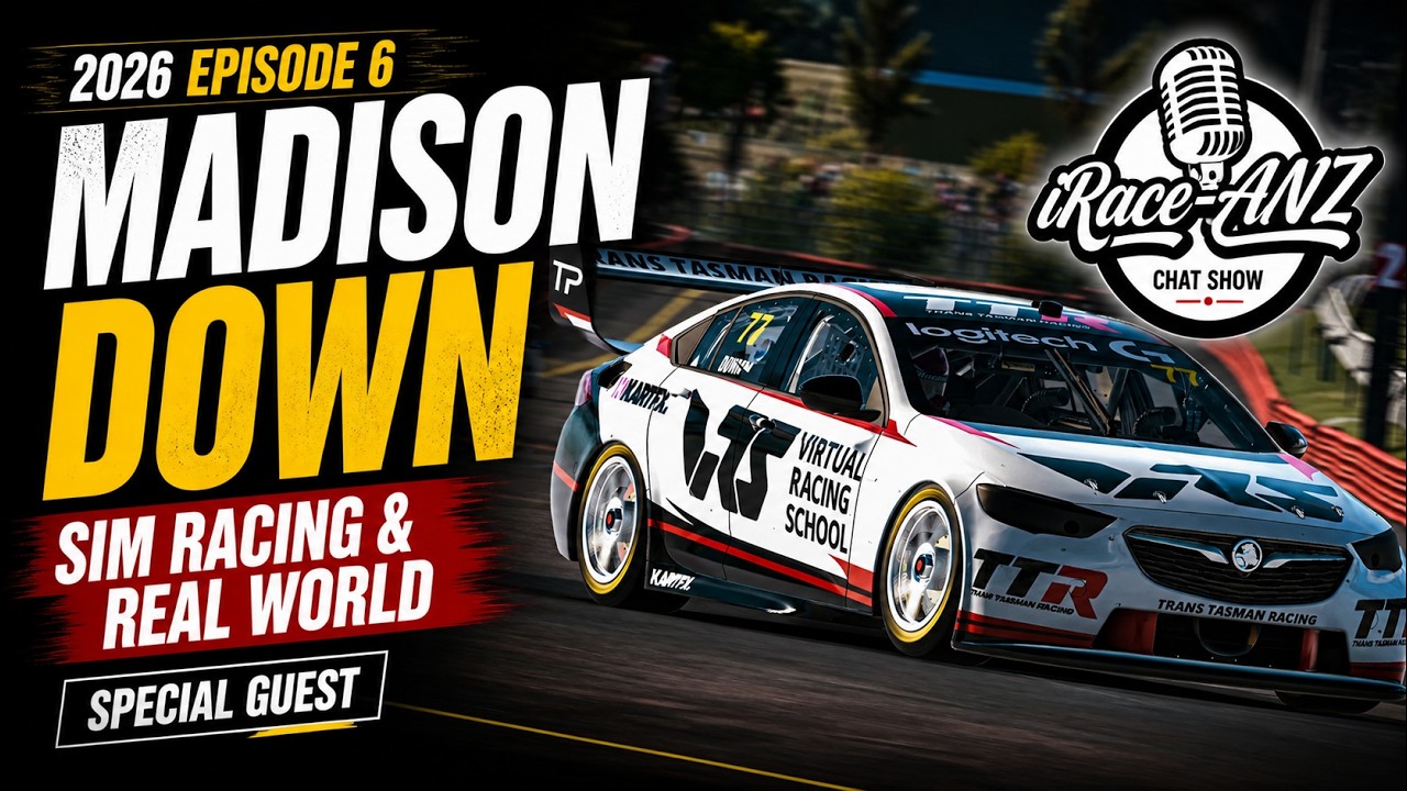 Sim Racing - iRace ANZ Chat Show 2026 Episode 4. Special Guest @MadisonDown
