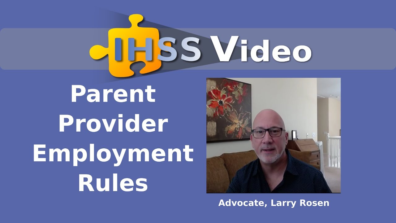 IHSS Parent Provider Employment Rules | Full IHSS Video Live Steam