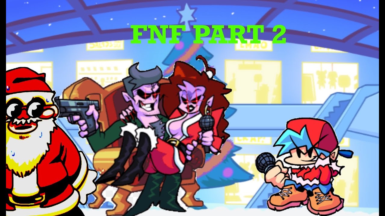 FNF Chrismas and part 2