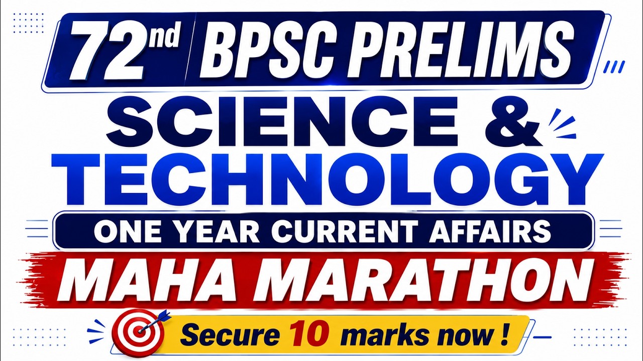 Complete SCIENCE & TECHNOLOGY Current Affairs for 72nd BPSC Prelims[1 year]. Secure 10 marks !
