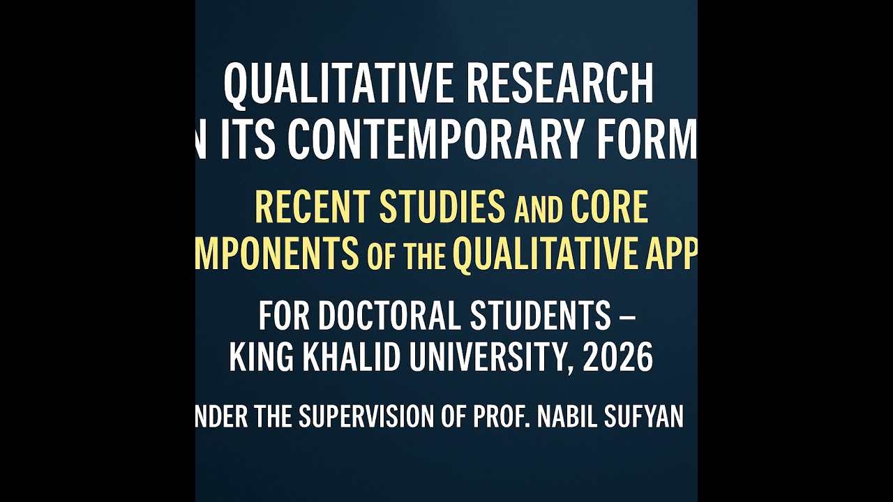 دراسات حديثة في البحث النوعي، ،Qualitative Research Today: Modern Studies & a Complete Overview