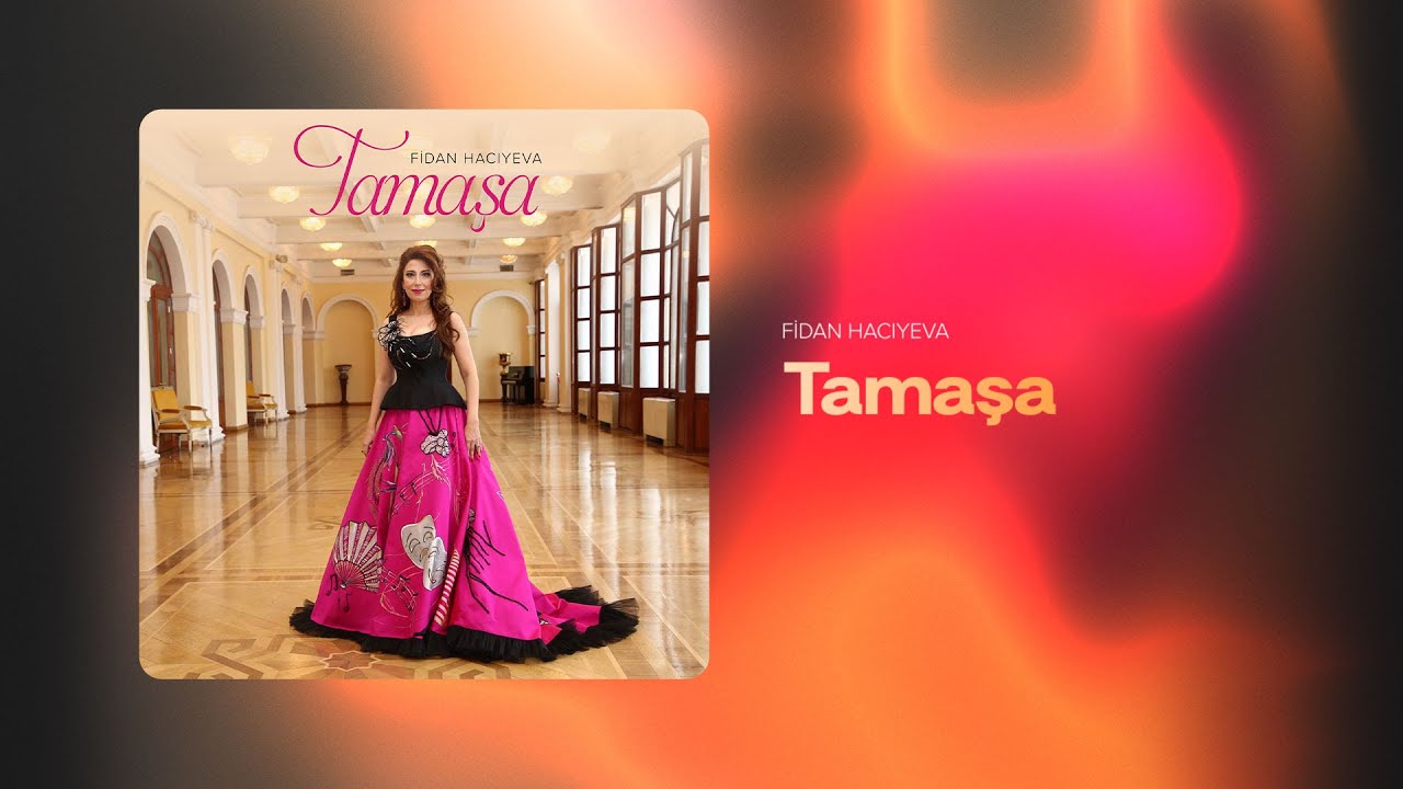 Fidan Hacıyeva &mdash; Tamaşa (Rəsmi Audio)