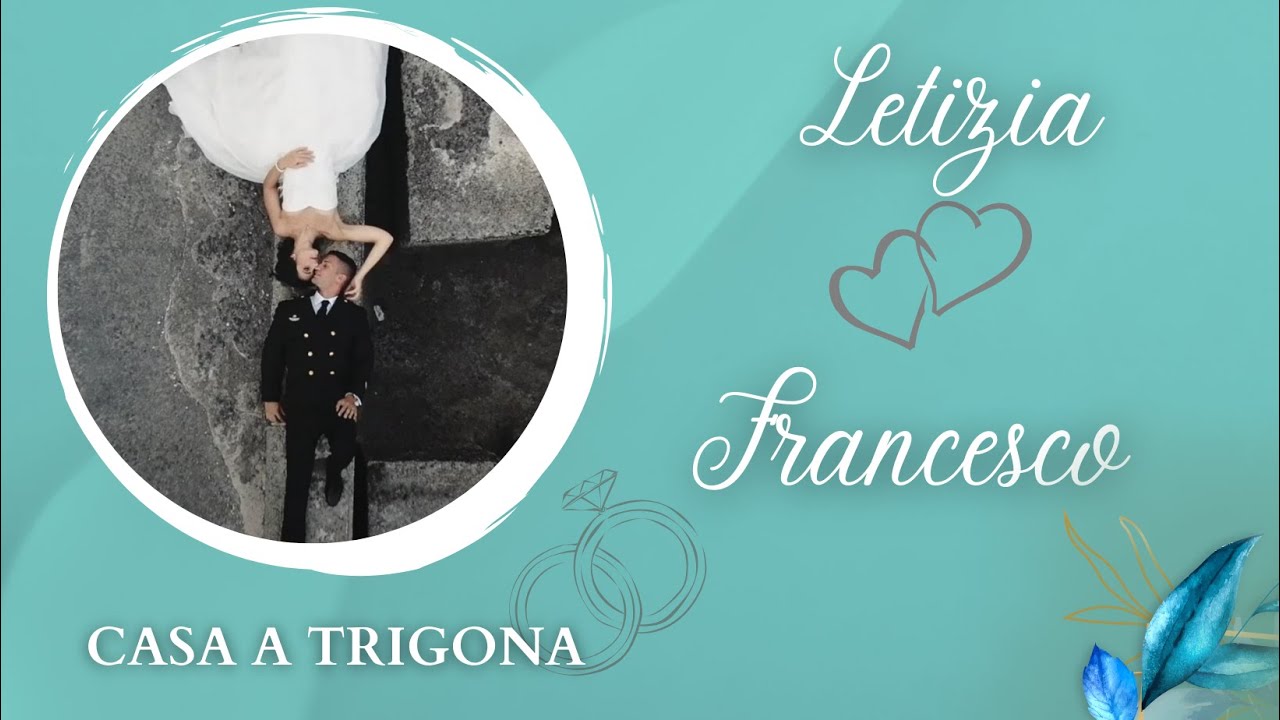 VIDEO CASA A TRIGONA MATRIMONIO SAN GIOVANNI LA PUNTA CATANIA Letizia e Francesco