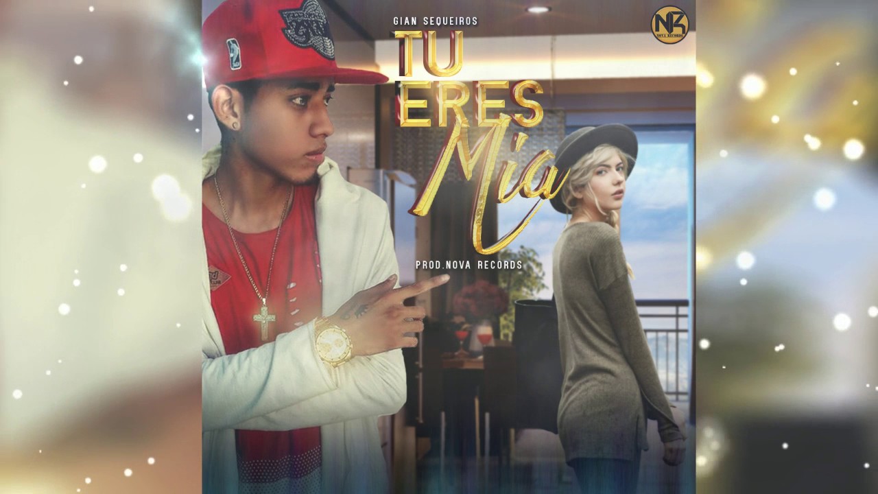 Gian Sequeiros - Tu Eres M&iacute;a  (Nova Records)