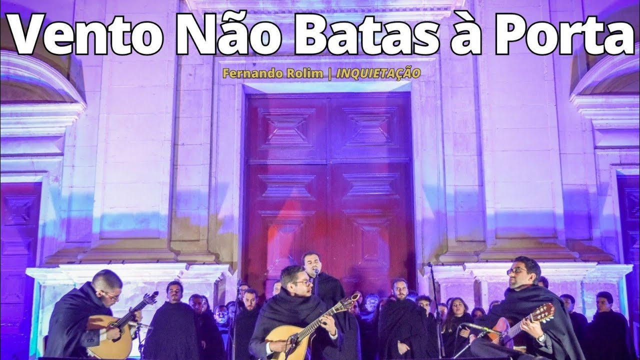 Vento Não Batas à Porta - Serenata Festa das Latas e Imposição de Insígnias 23 Coimbra