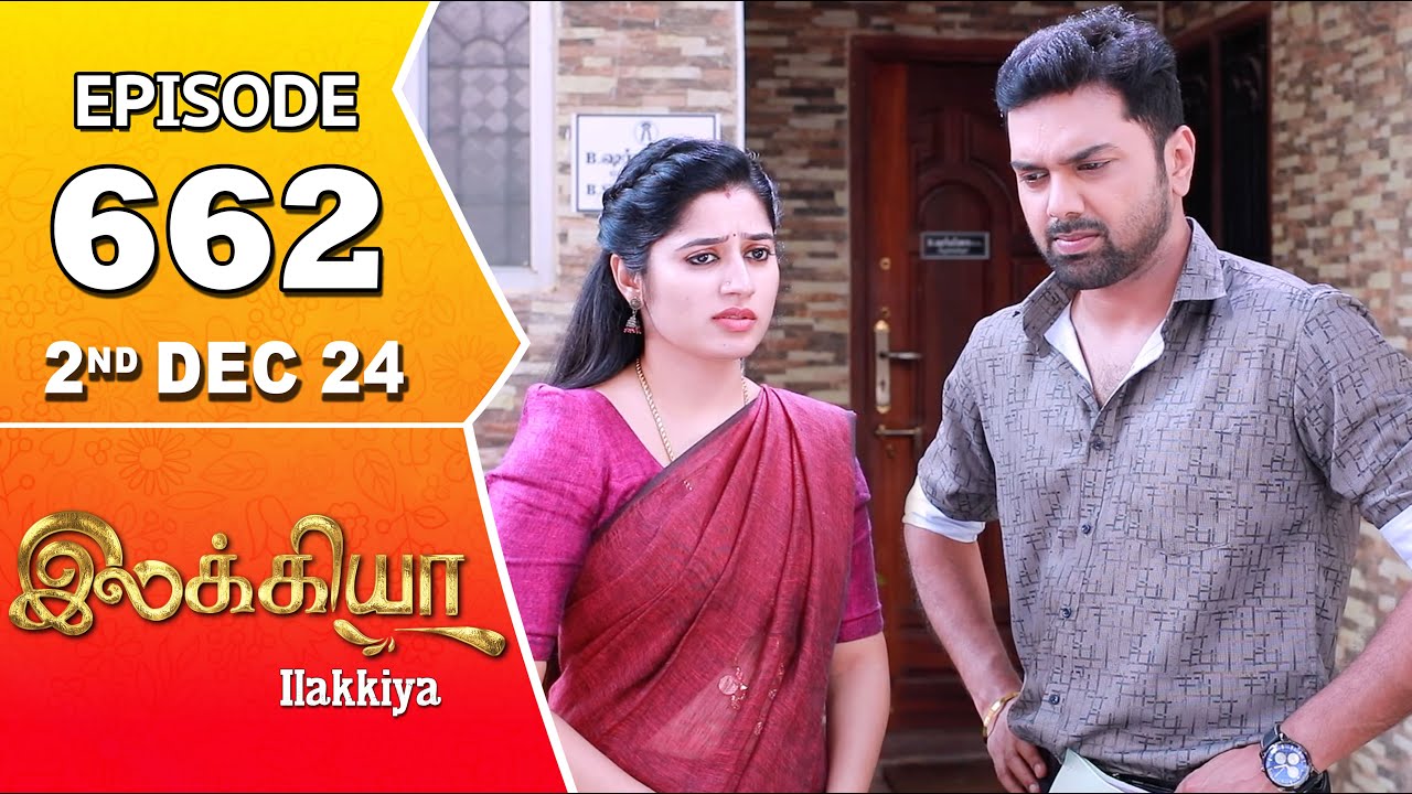 Ilakkiya Serial | Episode 662 | 2nd Dec 2024 | Shambhavy | Nandan | Sushma Nair