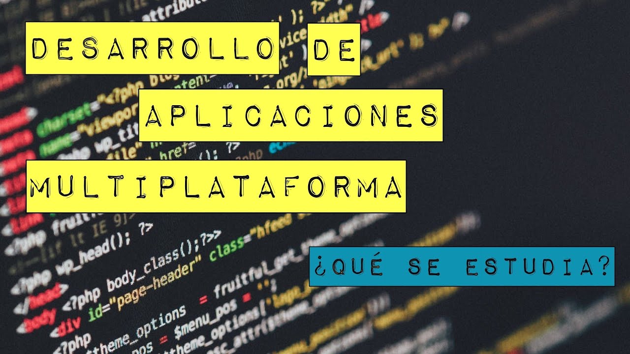 Ciclo superior de desarrollo de aplicaciones multiplataforma ¿Qué se estudia?