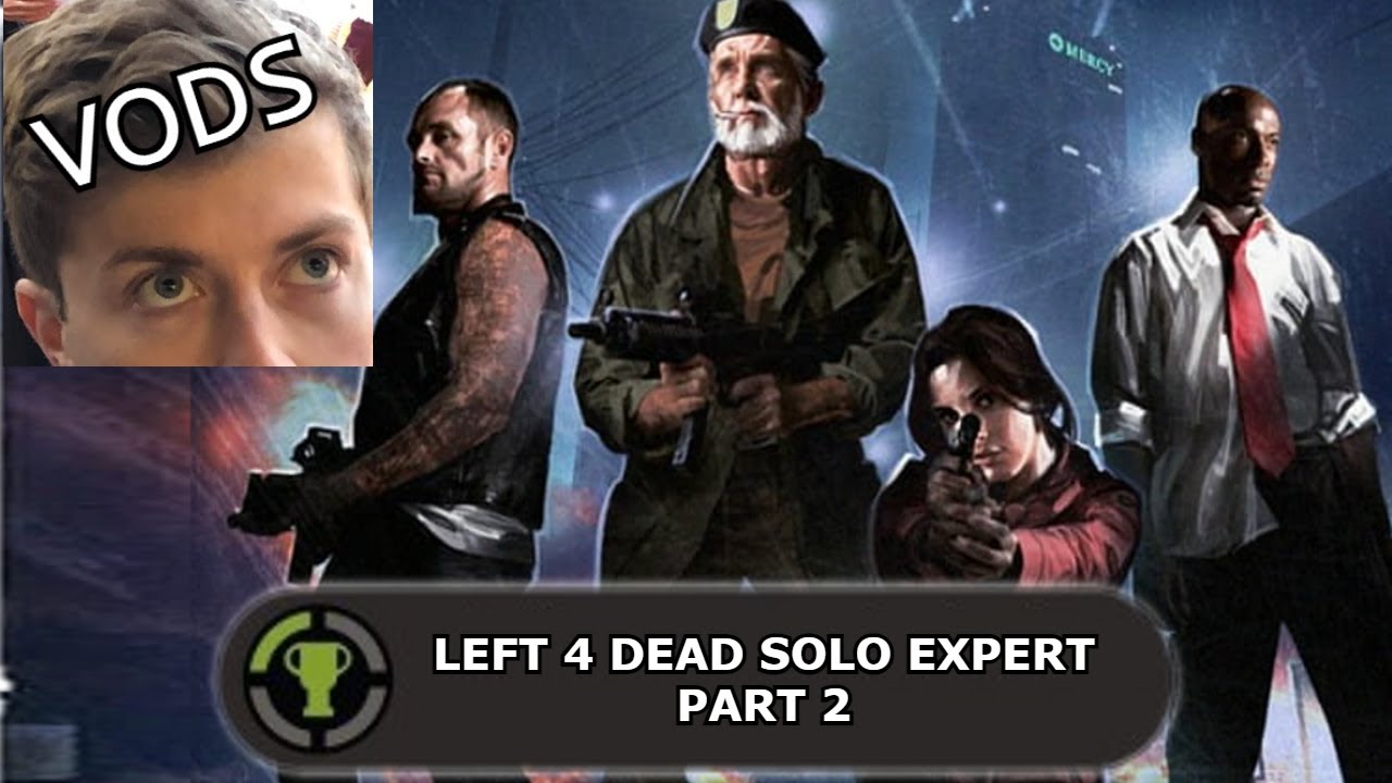Snamwiches Attempts Left 4 Dead Solo Expert | Part 2
