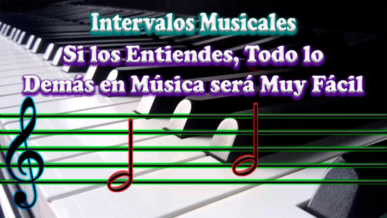 Todo lo que Debes saber Sobre Los Intervalos Musicales