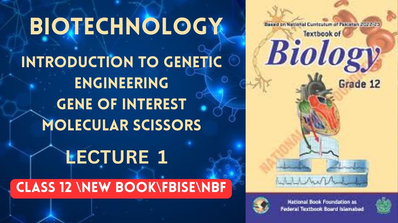 BIOTECHNOLOGY | LECTURE 1 |CHAP 10| 2ND YEAR BIOLOGY |NEW BOOK 2025 |NBF