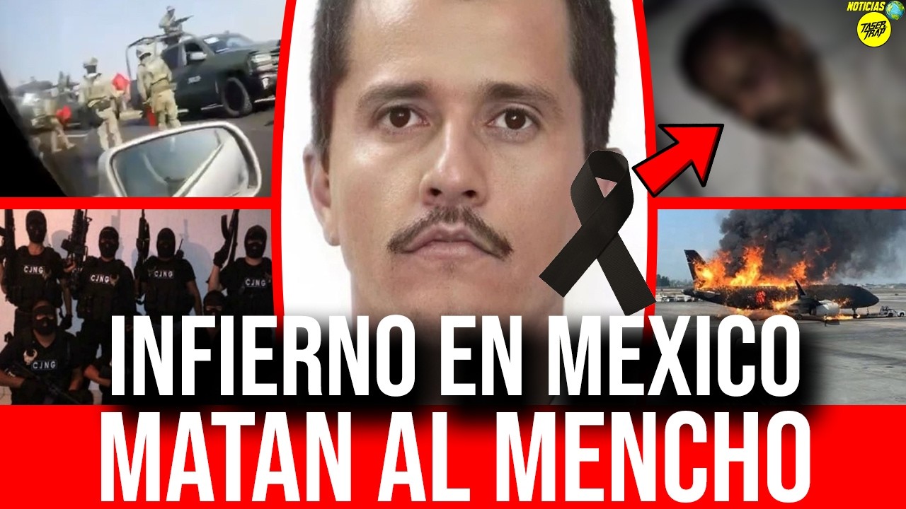 EL MENCHO KILLED: THE MOST WANTED DRUG LORD BY THE UNITED STATES FALLS - RED ALERT IN MEXICO
