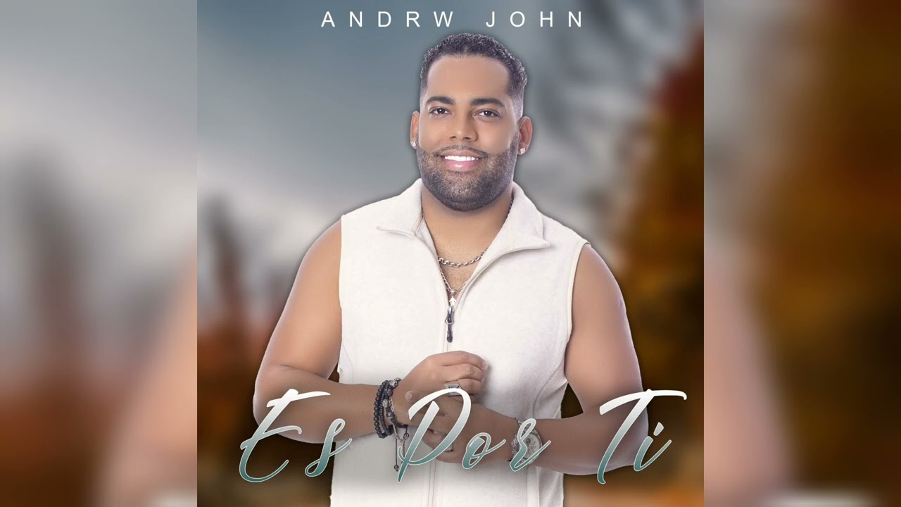 Andrw John - Es por Ti