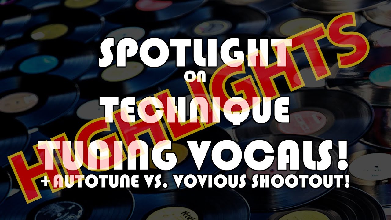 All About Vocal Tuning + Autotune Vs. Vovious