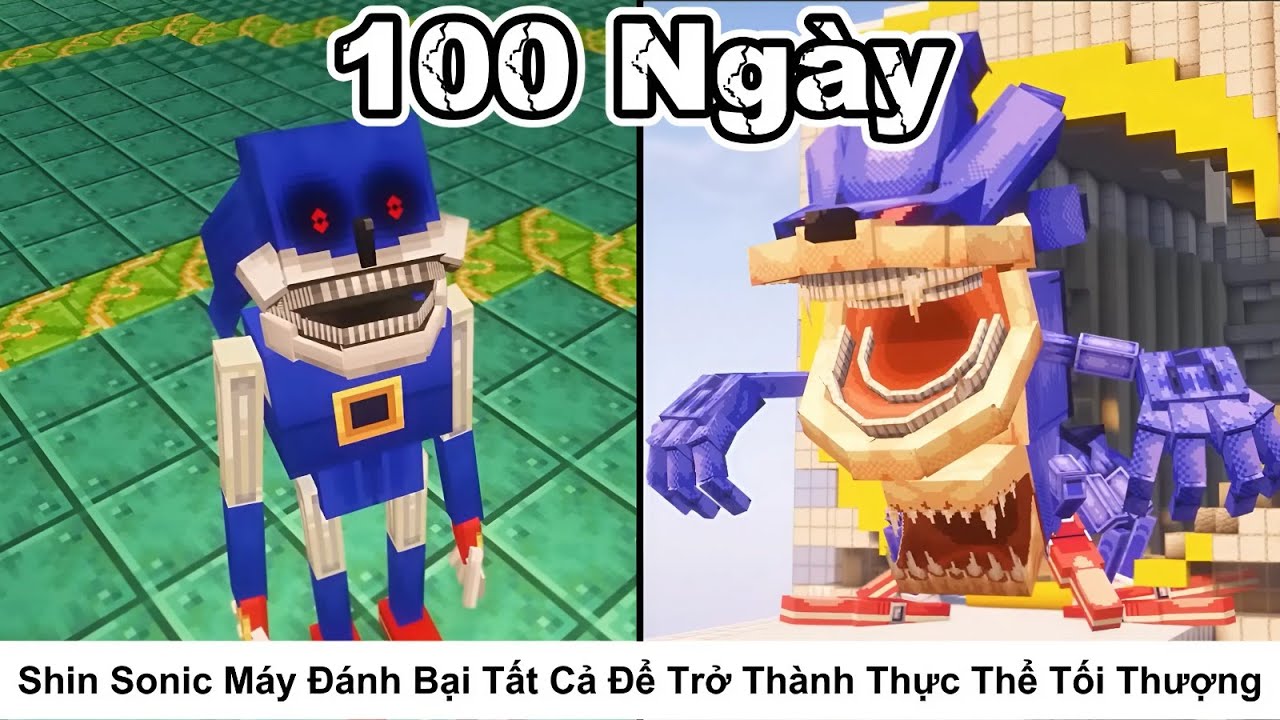 Tóm Tắt 100 Ngày || Shin Sonic Máy Đánh Bại Tất Cả Để Trở Thành Thực Thể Tối Thượng