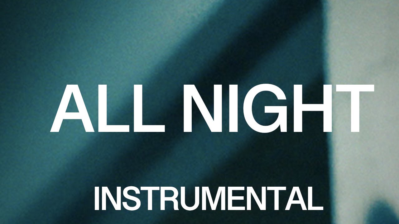 ALL NIGHT (Instrumental w/ Background Vocals)