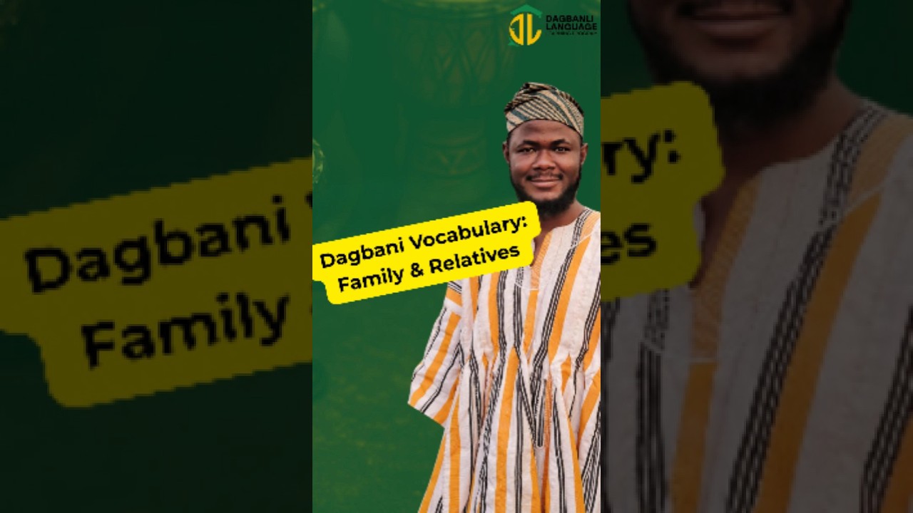 Family Vocabulary in Dagbani | Learn Dagbani Family Terms