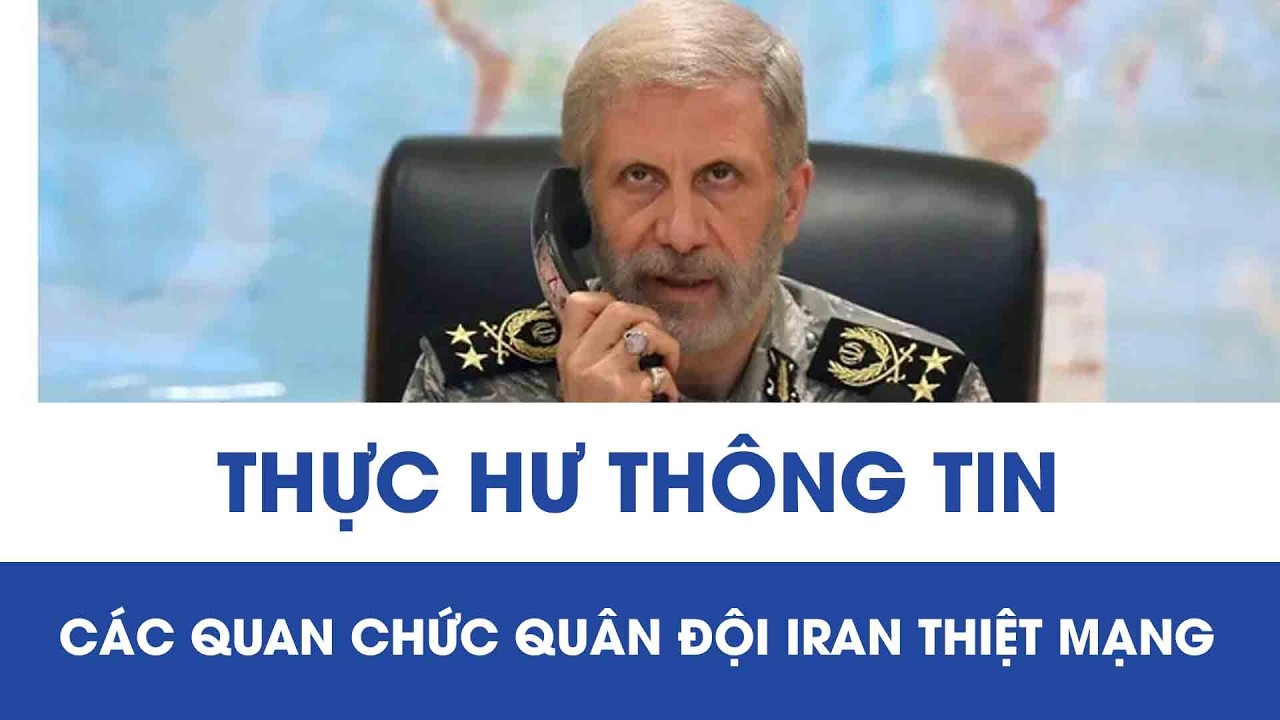 Thực hư thông tin các chỉ huy quân đội Iran thiệt mạng