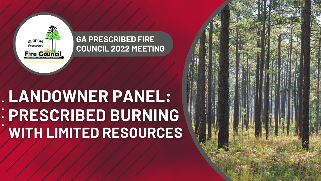 Panel Discussion: Successful Prescribed Burning with Limited Resources - Georgia Prescribed Fire