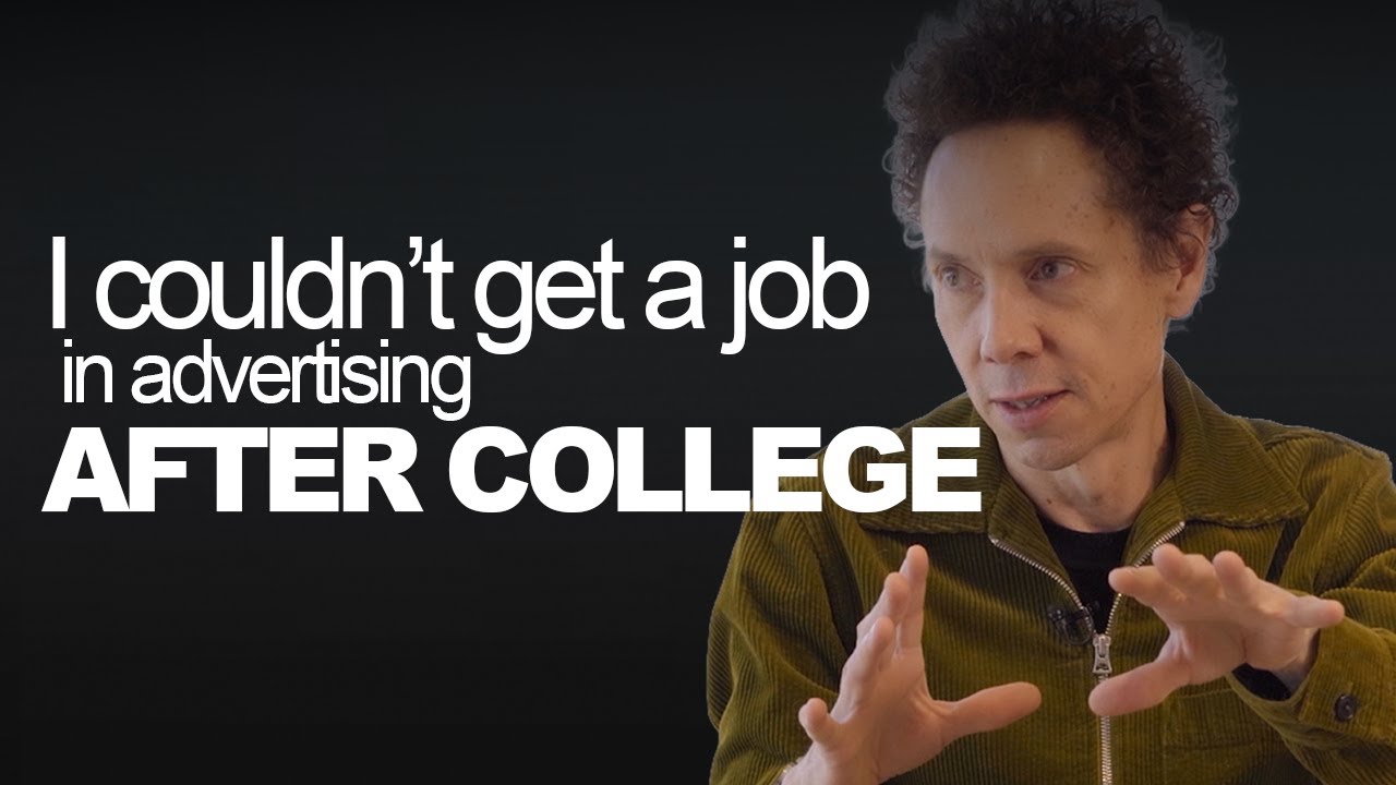 What to do After College | Finding Your Career Path with Malcolm Gladwell
