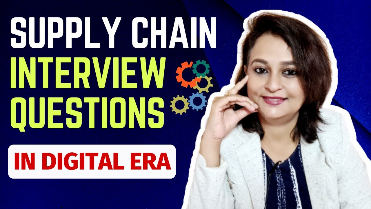 Supply Chain Management Interview Questions & Answers ✅- In Digital Era | Freshers & Experienced