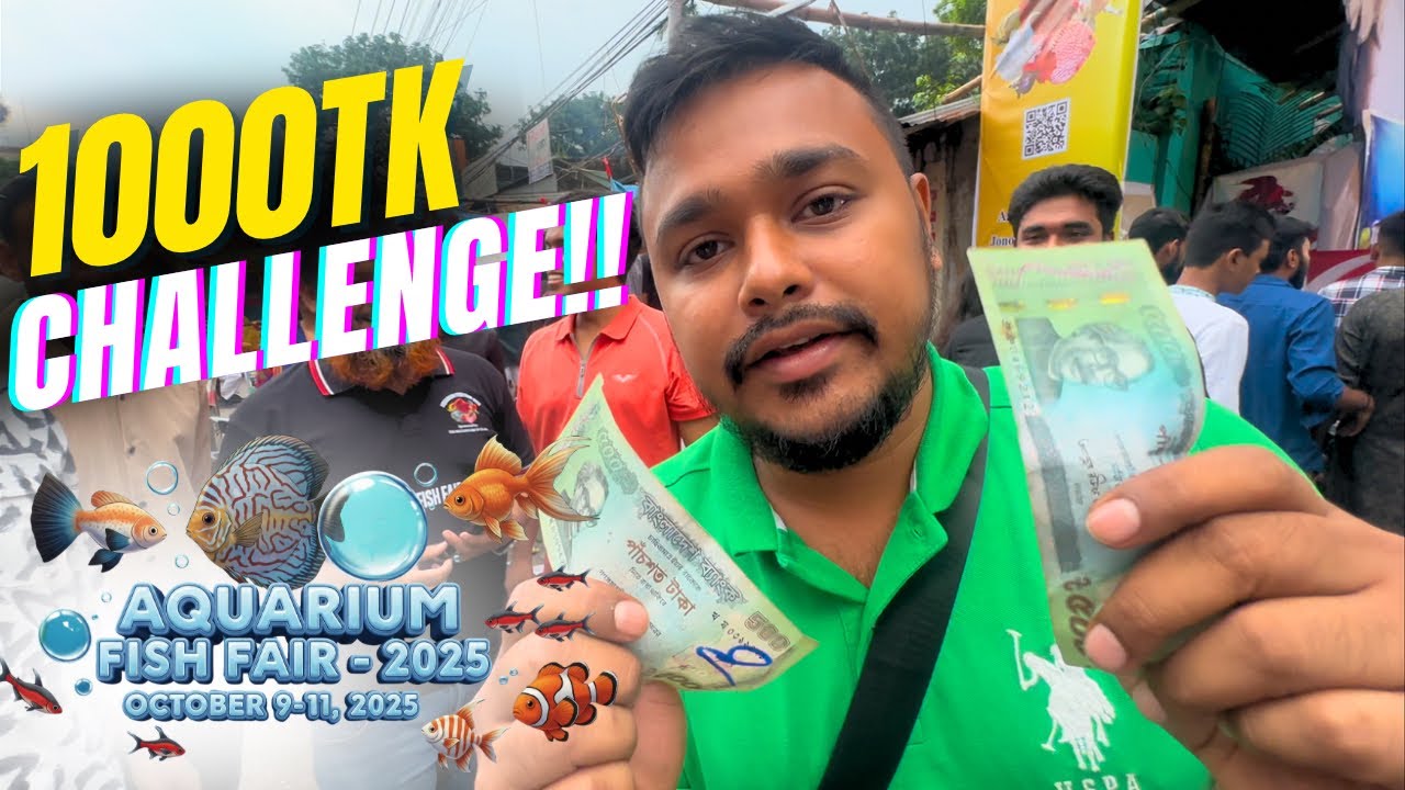 1000 Taka Challenge in Aquarium Fish Fair 2025 | Bangladesh 🇧🇩 
