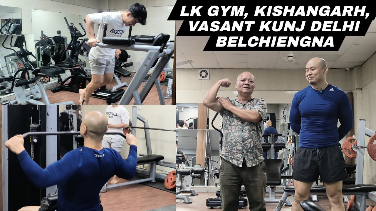 LK Gym Kishangarh Vasant Kunj Delhi Belchiengna le Gym Neitu le Hohlimna | Vlog Interview