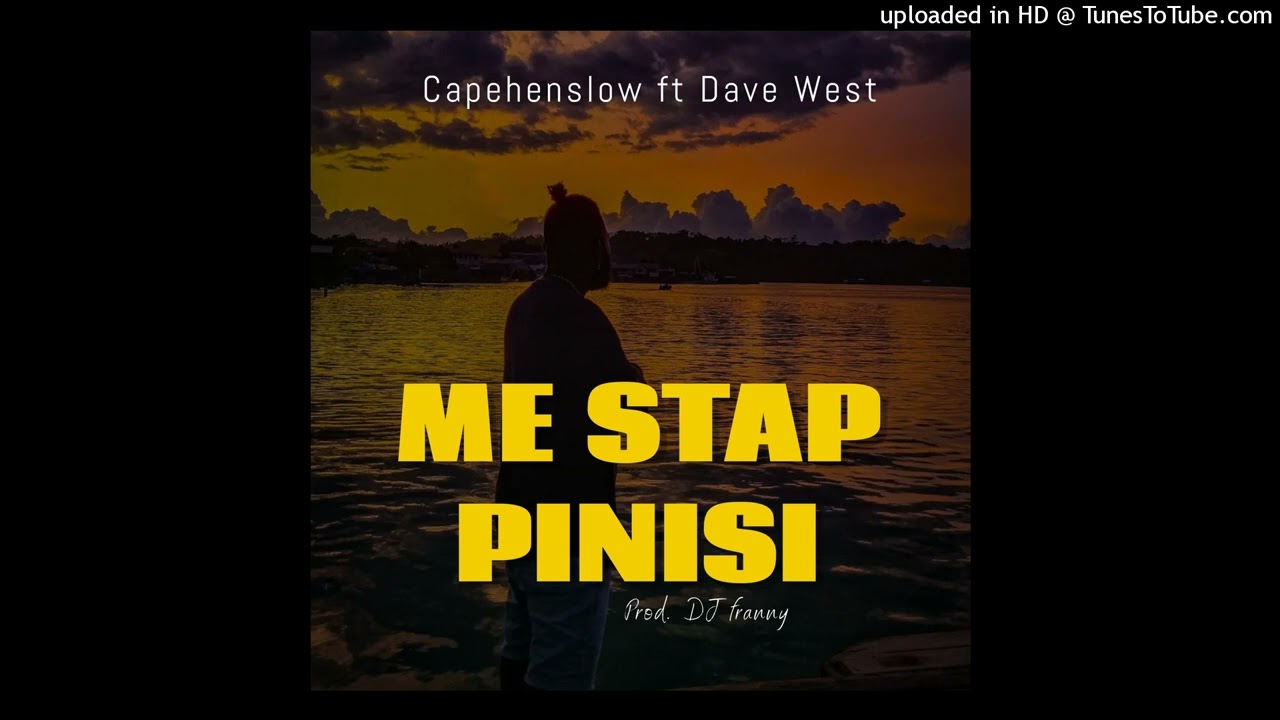 Capehenslow ft Dave west - Me Stap Pinisi (Audio)