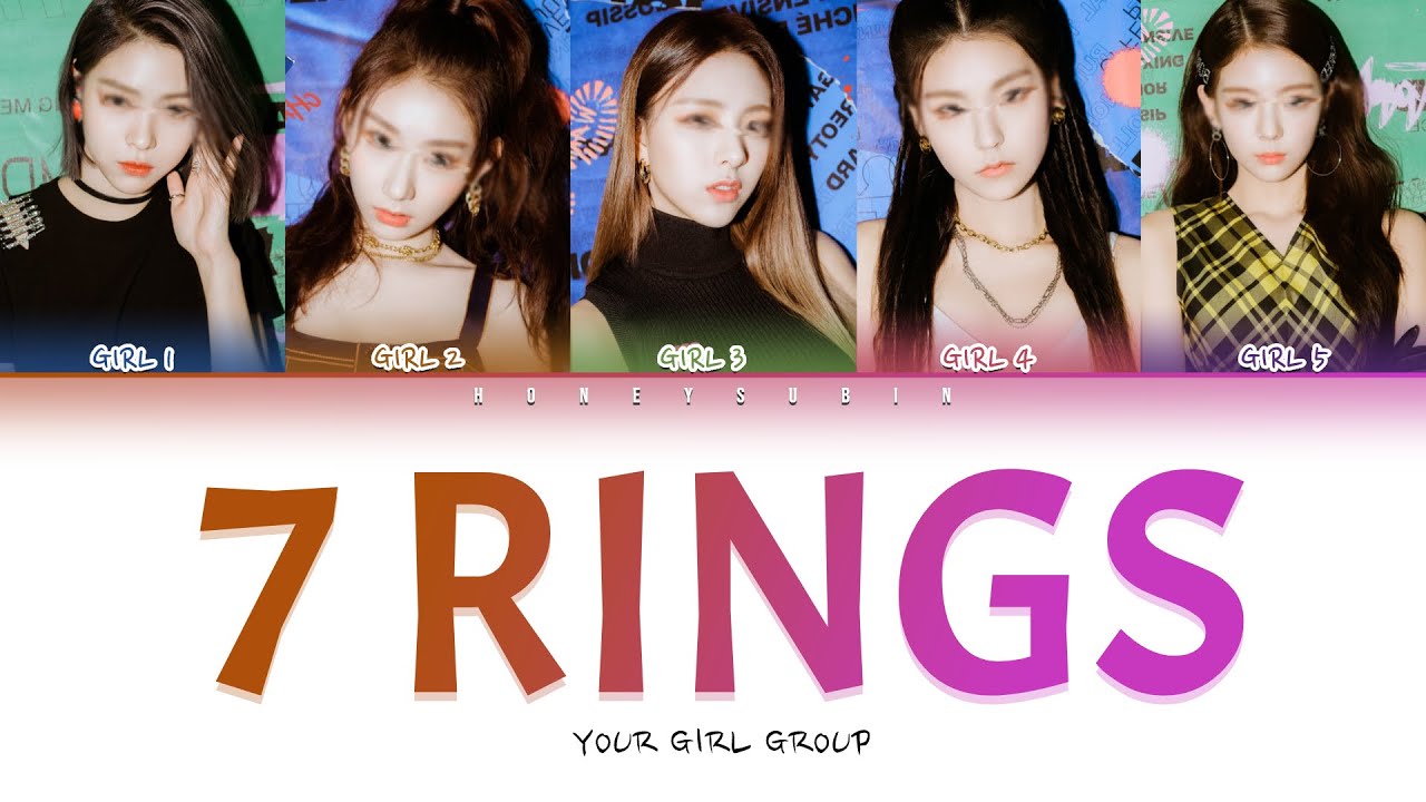 YOUR GIRL GROUP - '7 RINGS' Lyrics (Original By Ariana Grande) (Color Coded)
