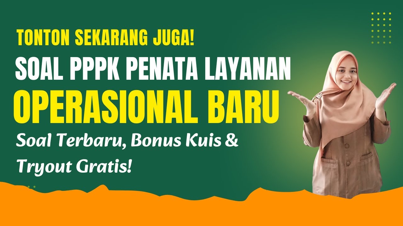 BAHAS SOAL PPPK PENATA LAYANAN OPERASIONAL TERBARU 2025