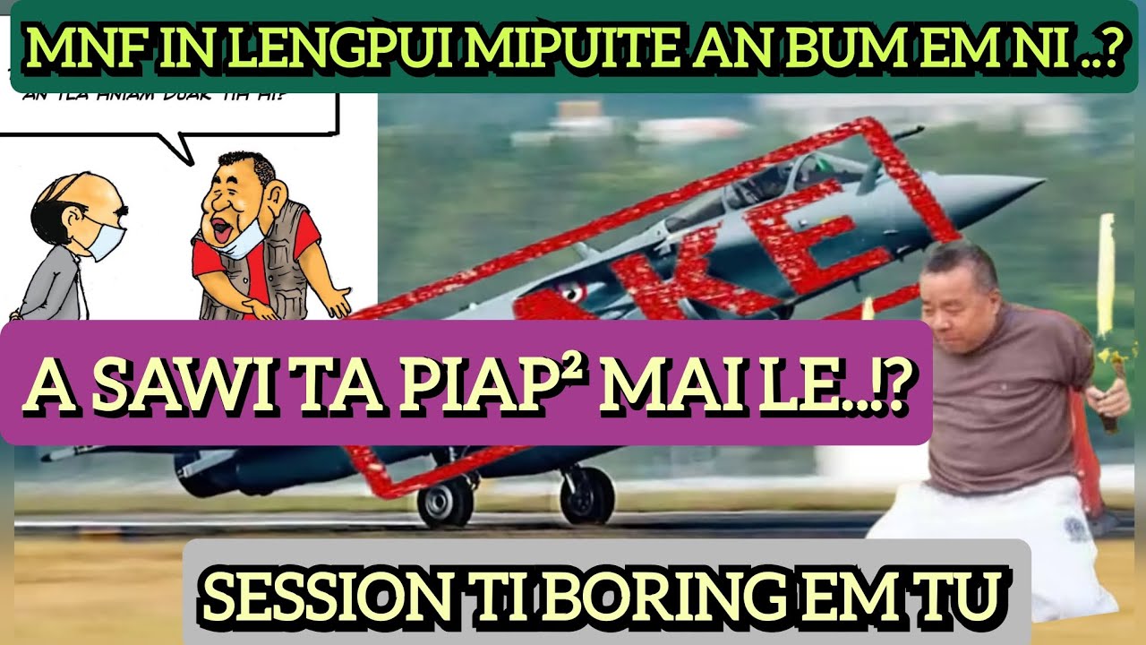 SESSION TI BORING EM EM TU || MNF IN LENGPUI MIPUITE AN BUM EM NI? | A SAWI TA PIAP² MAI LE..!