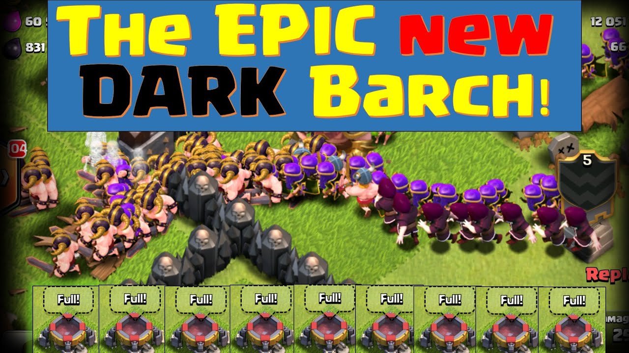 Clash of Clans - Smash fully Maxed bases with DARK BARCH!