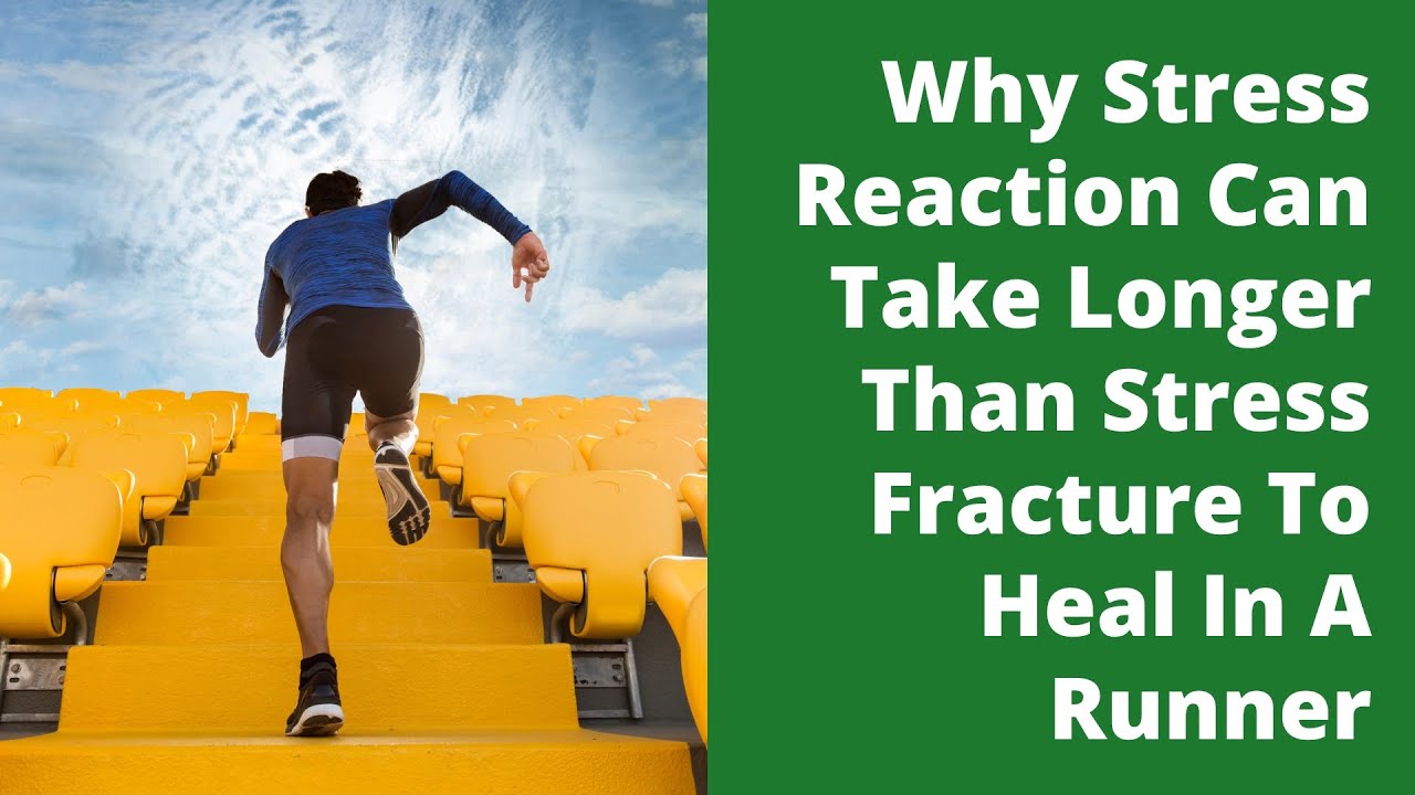 Why Stress Reaction Can Take Longer Than Stress Fracture To Heal In A Runner
