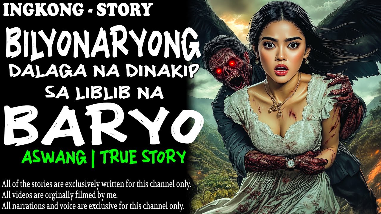 BILYUNARYONG DALAGA NA DINAKIP SA LIBLIB NA BARYO | Kwentong Aswang
