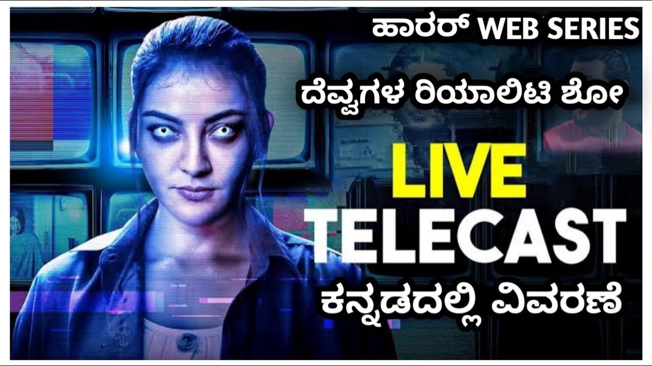 Live Telecast (2021) Horror Wrbseries Explained In Kannada | Ghost horror movie