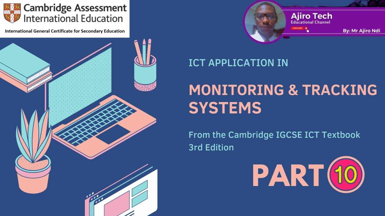 IGCSE ICT Paper 1 -  ICT Application - Monitoring and Tracking Systems (Part 10) - Chapter 6