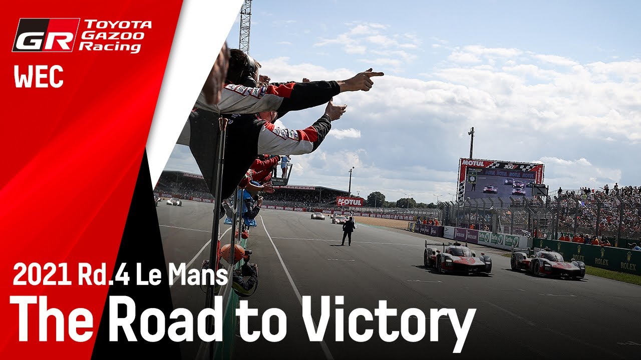 2021 Le Mans - The Road to Victory