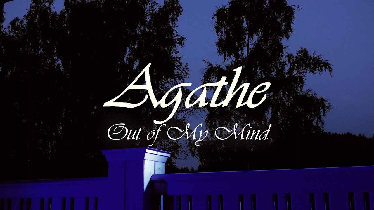 Agathe - Out of My Mind