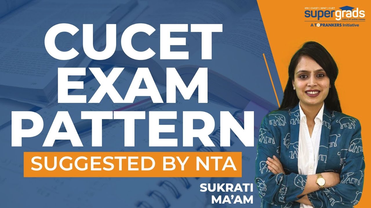 CUCET Exam Pattern 2022 by NTA | CUCET 2022 Update by SuperGrads