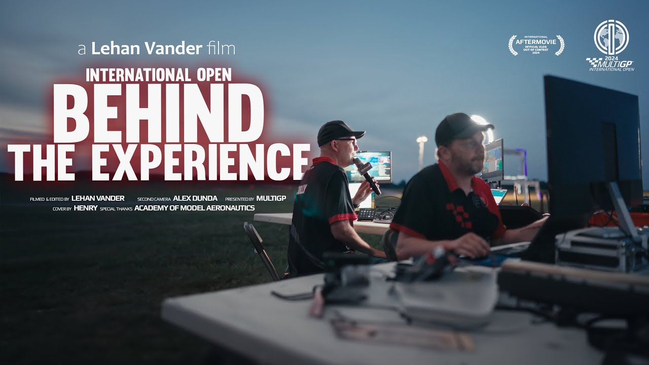 International Open: Behind the Experience - a #MultiGP Mini-Documentary by Lehan Vander
